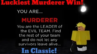 Luckiest Murderer Win! (Classic Mode)