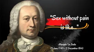 25 Quotes of marquis De Sade who was distinguished for his libertine sexuality