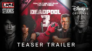 DEADPOOL 3 (2023) | Teaser Trailer | Marvel 'LAME' Studios