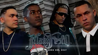 MANIFESTO - MT, Jhony Mc, Magrão Xre, Dk47