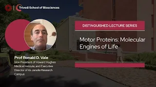 Distinguished Lecture Series | Motor Proteins: Molecular Engines of Life | TSB