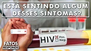 Quais são os primeiros sintomas da AIDS que jamais devemos ignorar?