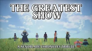 Xenoblade Chronicles - The Greatest Show