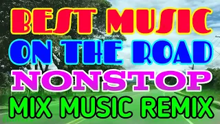 BEST MUSIC ON THE ROAD ||| Nonstop Instrumental Mix Music Remix