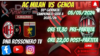 ⚽️LIVE AC MILAN vs GENOA - 35ª giornata Serie A 23/24 - PRE PARTITA‼️❤️🖤