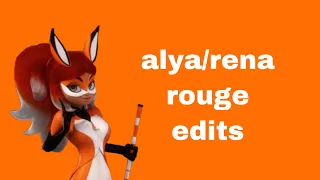 Alya/Rena Rouge edits