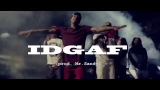 IDGAF (prod. Mr.Sandy) latest rap 2017