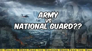 Fear the Walking Dead - Army vs National Guard?