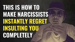 This Is How To Make Narcissists Instantly Regret Insulting You Completely | NPD | Narcissism