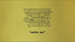 Nathaniel Rateliff & The Night Sweats - "Suffer Me" (Official Audio)