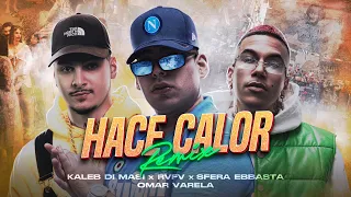 Kaleb Di Masi ❌ Sfera Ebbasta ❌ RVFV ❌ Omar Varela - Hace Calor Remix (Video Oficial)