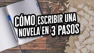 Cómo Escribir una Novela en 3 Pasos | Descubre el Mundo de la Literatura