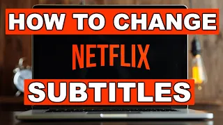 How to Change or Add Subtitles on Netflix