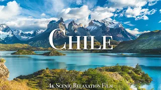 Chile 4K - Scenic Relaxation Film With Calming Music