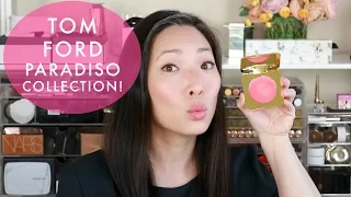 Tom Ford Paradiso Collection with Swatches!