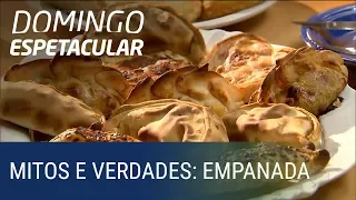 Entenda os mitos e verdades da empanada