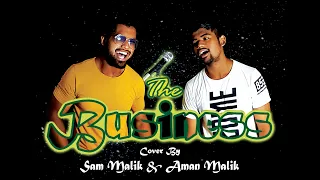 Tiesto - The Business [English & Hindi Mashup] (Cover By Sam Malik & Aman Malik)