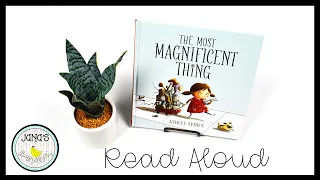 The Most Magnificent Thing I Ashley Spires I Jana's Bananas Storytime I Read Aloud Book