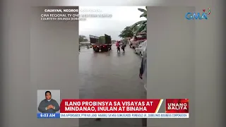 Ilang probinsya sa Visayas at Mindanao, inulan at binaha | UB