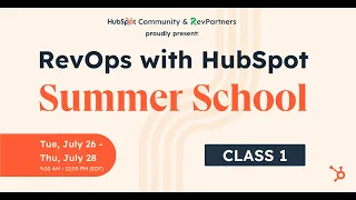 RevOps with HubSpot Summer School | Class 1: The Science of Revenue Growth