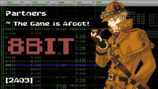 【8-bit】  Partners ~ The Game is Afoot! - The Great Ace Attorney 2 [Famitracker 2A03]