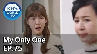 My Only One | 하나뿐인 내편 EP75 [SUB : ENG, CHN / 2019.02.02]