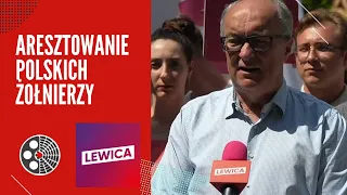 Lewica: W. Czarzasty ws. aresztowania polskich żołnierzy