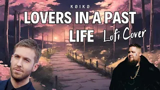 Calvin Harris, Rag'n'Bone Man - Lovers In A Past Life (Lofi Cover)