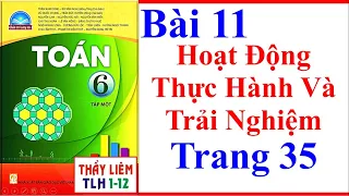 Toán Lớp 6 Bài 11 | Hoạt Động Thực Hành Và Trải Nghiệm | Trang 35| Sách Chân Trời Sáng Tạo