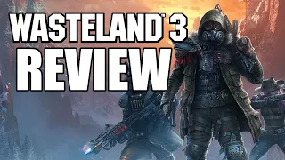 Wasteland 3 Review - The Final Verdict