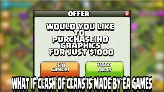 WHAT IF CLASH OF CLANS (COC) IS MADE BY EA GAMES || BY GAMING 2.0