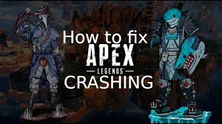 How to fix Apex Legends crashing PC 2020