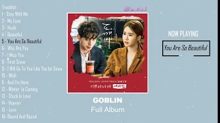 OST GOBLIN Full Album - Yêu Tinh 도깨비 - Album 孤單又燦爛的神－鬼怪