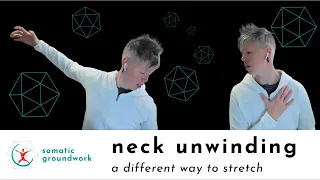 Neck Unwinding (myofascial stretching) with Somatic Groundwork