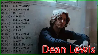 Best songs of Dean Lewis 2018 - Young band of Dean Lewis 2018