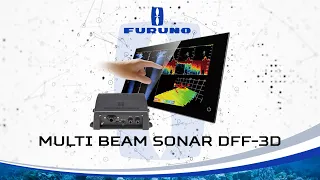 Presentation of the new FURUNO "DFF3D Multibeam Sonar & MaxSea Time Zero"