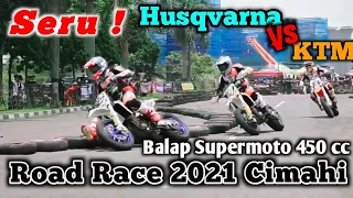 Seru ! Husqvarna Vs KTM, Balap Supermoto 450 cc (Road Race 2021 Cimahi)