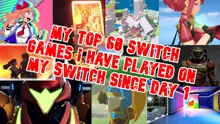 My Top 60 Switch Games Since Day 1 | Nintendo Switch