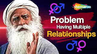 What's the Problem Having Multiple Relationships | Sadhguru | Shemaroo Spiritual Life