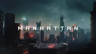 Manhattan - Future City Ambient Music - Cyberpunk Chill Music