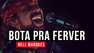 Bell Marques - Bota Pra Ferver - YouTube Carnaval 2015