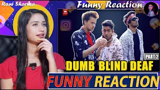 ​@Round2hell   DUMB BLIND DEAF Part - 2 R2H | Funny Reaction by Rani Sharma