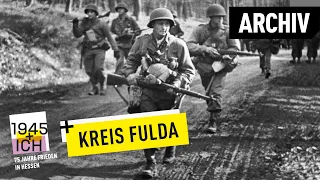 Kreis Fulda | 1945 und ich | Archivmaterial