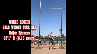 WORLD RECORD 56LB WEIGHT OVER BAR Hafþór Björnsson 20’1” ft (6.13 meters).