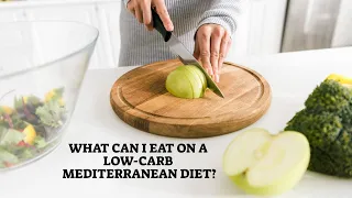 What Can I Eat On A Low Carb Mediterranean Diet?