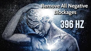 Destroy Unconscious Blockages and Negativity, 396 Hz LET GO of Negative Thoughts, Meditation Music