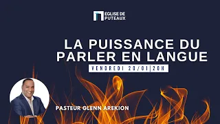 La puissance du parler en langue - Docteur Glenn AREKION