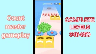 COUNT MASTER COMPLETE LEVEL 346-350 ||#countmaster