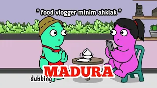 Food vlogger minim ahklak ( parodi food vlogger ) -  animasi dubbing Madura || ep animation