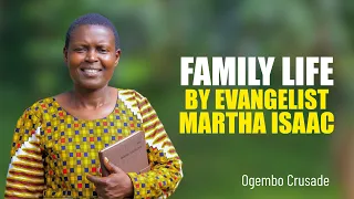 FAMILY LIFE MINISTRY - EVANGELIST MARTHA ISAAC